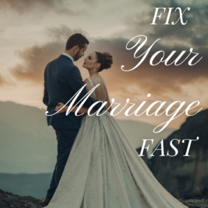 Fix Your Marriage Fast: How to Make Your Marriage Work